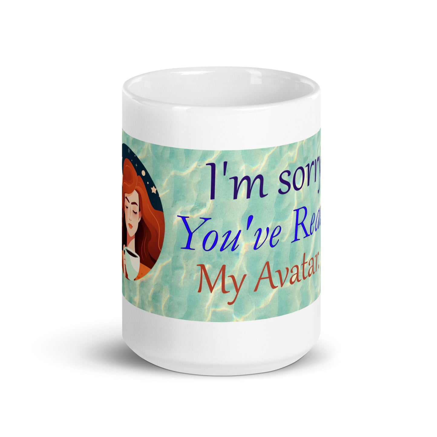 I'm Sorry You've Reached my Avatar Mug