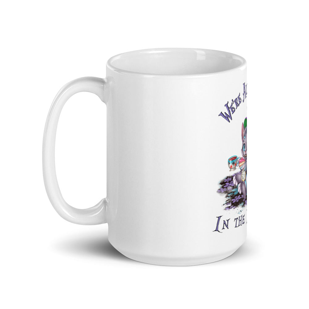 We're All Mad Here in the Infiniverse Mug