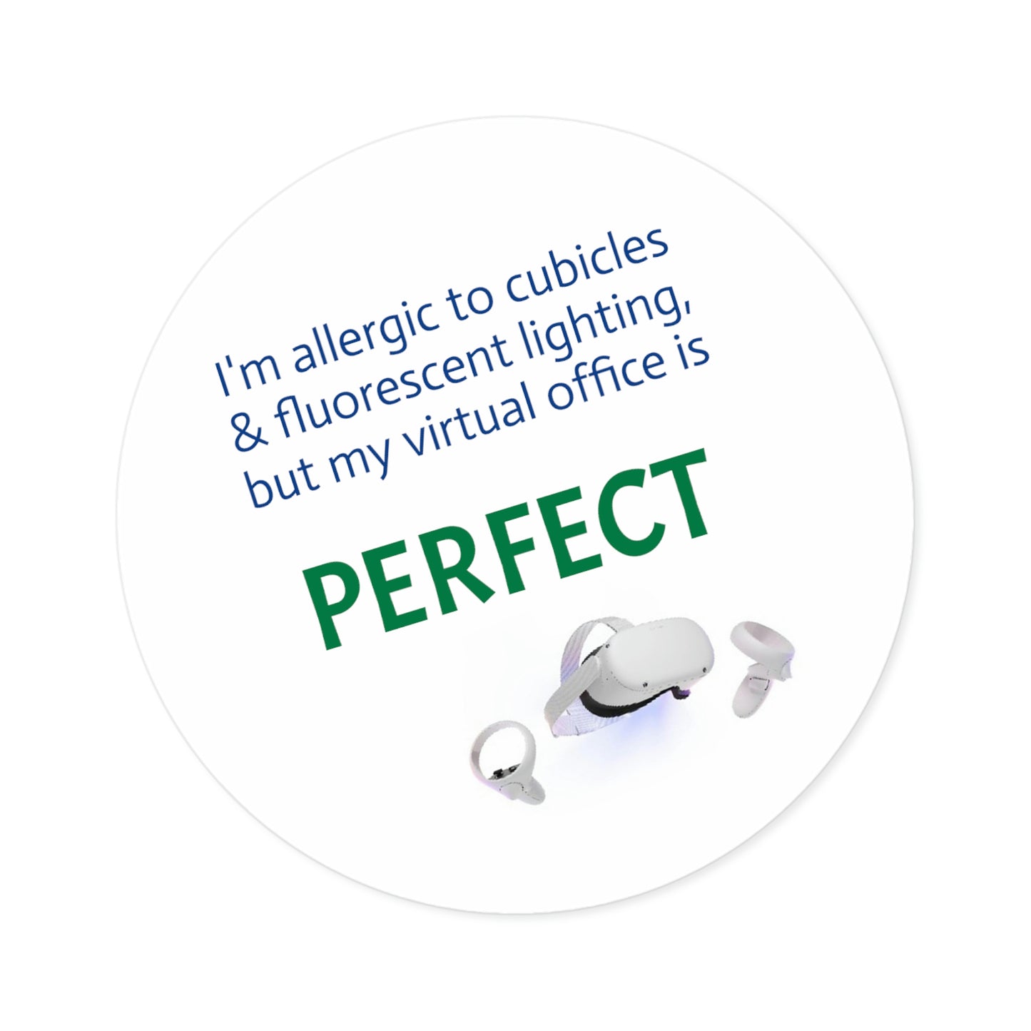 My Virtual Office is Perfect - sticker