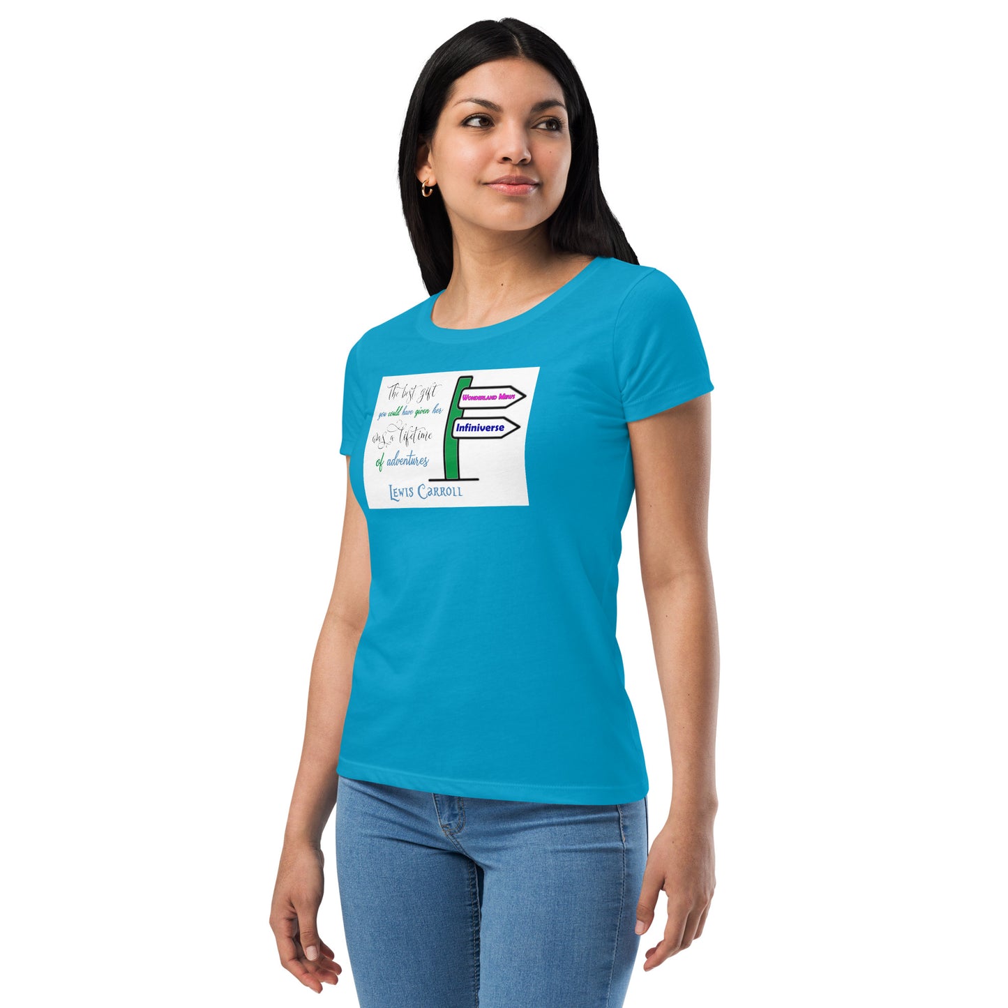 'The Best Gift You Could Have Given Her Was a Lifetime of Adventures' Wonderland Infiniverse Women’s t-shirt