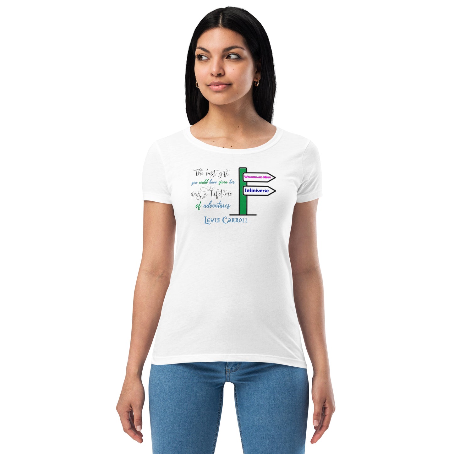 'The Best Gift You Could Have Given Her Was a Lifetime of Adventures' Wonderland Infiniverse Women’s t-shirt